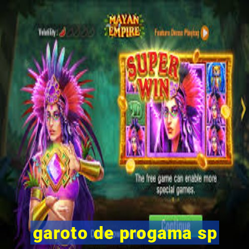 garoto de progama sp